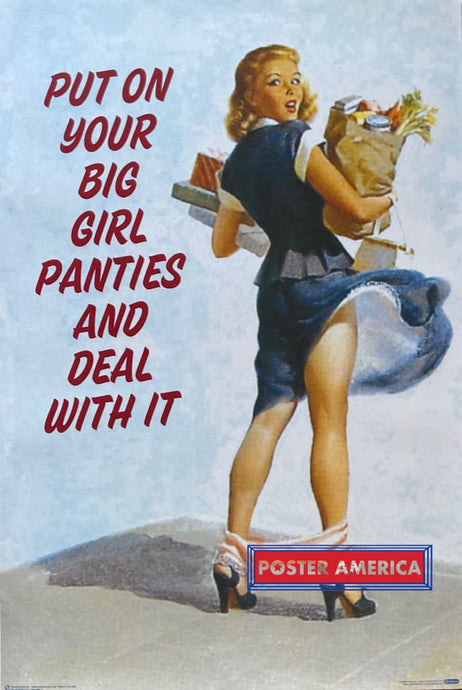 Put Your Big Girl Panties And Deal With It 24 X 36 Artwork Poster